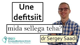 Unepuudus, unedefitsiit. Kuidas tekib ja mida sellega teha? | Dr. Sergey Saadi