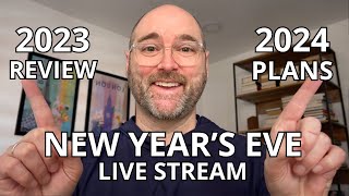 New Year's Eve Live Stream / Plans for 2024