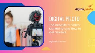 The Benefits of Video Marketing and How to Get Started