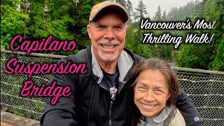 Capilano Suspension Bridge - Vancouver's Most Thrilling Walk!