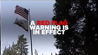 🚩 Red Flag Warning In Effect 🚩