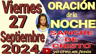 Oración de la noche de hoy viernes 27 de septiembre de 2024