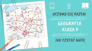 Geografia klasa 5. Jak czytać mapę. Uczymy się razem