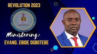 REVOLUTION 2023  DAY 3 -LECTURE(EVANG. DR. EBIDE OGBOTUBO)