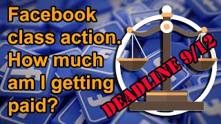 Facebook class action. How much am I getting paid?