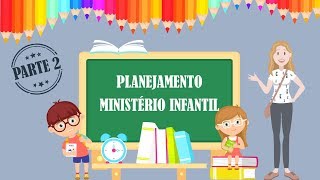 Planejamento Ministério Infantil | Parte 2