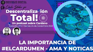 Noticias Cripto y AMA Cardano 🎙 Descentralización Total! Podcast sobre Cardano, Ep. 273