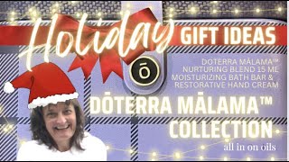 Gift ideas for Christmas for your mom, sister, aunt, grandma, the doTERRA nurture Mālama Collection