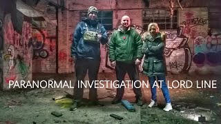 Paranormal Investigation at Lord Line