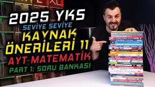 2025 AYT Matematik Kaynak Önerileri | 1. Video: Soru Bankaları | Sponsorsuz | Kaynak Kombini 11