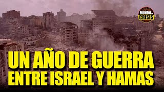 Un año de guerra entre Israel y Hamas ¿Qué ha pasado? | 𝗠𝘂𝗻𝗱𝗼 𝗲𝗻 𝗖𝗿𝗶𝘀𝗶𝘀 #7