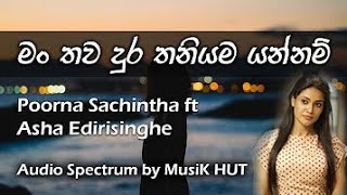 Man Thawa Dura Thaniyama Yannam_Poora Sachintha ft Asha Edirisinghe