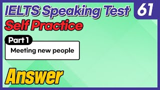 IELTS Speaking Test questions 61 - Sample Answer