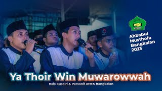 NEW 2023 || YA THOIR WIN MUNAWAROWWAH - KAIS KUSAIRI & PERSONIL AHBABUL MUSTHOFA BANGKALAN