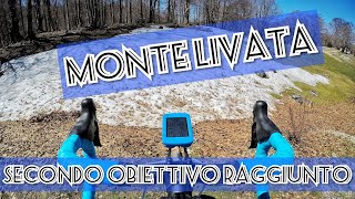 secondo obiettivo 2021... MONTE LIVATA