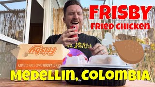 Trying FRISBY Fried Chicken in Medellin Colombia