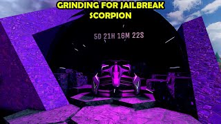 GRINDING FOR SCORPION (ROBLOX JAILBREAK) [LIVE 🔴]