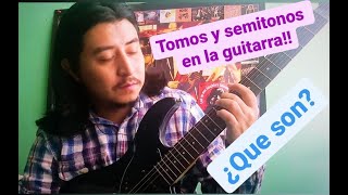 TONOS Y SEMITONOS EN LA GUITARRA