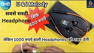 💥💥U & I Melody Best budget headphone today @400rs but can beat 1000rs headphones, watch before buy