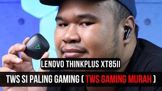 HAH AFFAH !!! TWS INI JUGA TIVIS LATENCY NYA !!! REVIEW UNBOXING LENOVO THINKPLUS XT81