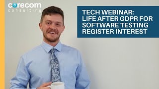 Life after GDPR for Software Testers - Register Interest (and out takes)