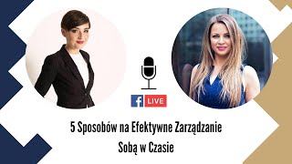 5 Sposobów na Efektywne Zarządzanie Sobą w Czasie