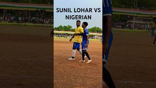 सुनील लोहार vs नीग्रो खिलाड़ी 😱 #shorts #robinmurmumds #football #soccer #trending #viralvideo