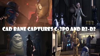 CAD BANE CAPTURES C-3PO AND R2-D2 - Star Wars: The Clone Wars Season 3 Episode 8 Discussion