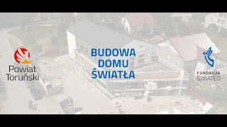 Budowa Domu Światła 2021