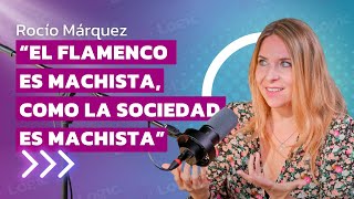 Rocío Márquez | Una charla íntima sobre FLAMENCO. Dar paso a lo NUEVO desde la TRADICIÓN.