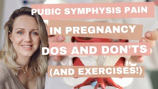 Pubic symphysis pain in pregnancy: dos and dont's (and exercises!)