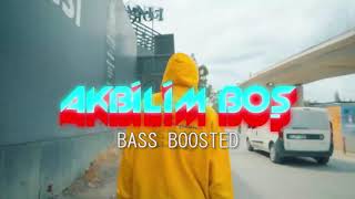 AKBİLİM BOŞ BASS BOOSTED - BEGE X EFESAVAGE ft. SAMIH