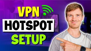 How to Set Up a VPN Hotspot