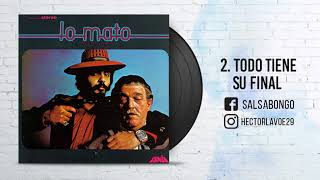 1973 (Album lo mato) - Willie Colon & Hector Lavoe - Todo tiene su final