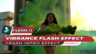 VIBRANCE FLASH EFFECT - CRASH INTRO EFFECT - FILMORA 13