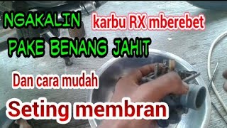 Cara seting karburator dan membran rx special