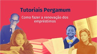 Tutoriais Pergamum: como fazer a renovação dos empréstimos