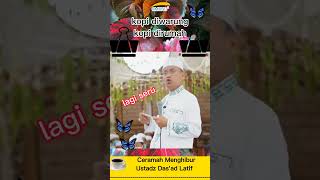 kopi diwarung vs kopi dirumah_ceramah menghibur||Ustadz Das'ad Latif #ceramah