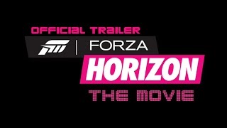 Forza Horizon: The Movie (Official Trailer - Xbox 360)