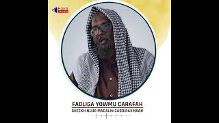 Fadliga Yowmu Carafa II Sheekh Nuur Macalin Cabdiraxmaan