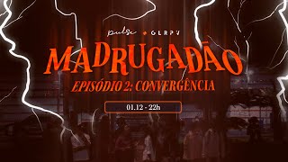 MADRUGADÃO | Convergência | Palavra Viva Church