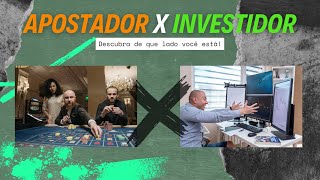 APOSTADOR X INVESTIDOR - De que lado você está? - Descubra seu perfil atuando com Apostas Esportivas