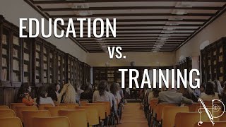 Education Vs. Training