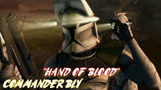 Commander Bly Tribute - "Hand Of Blood" By Bullet For My Valentine (Star Wars Saturdays)