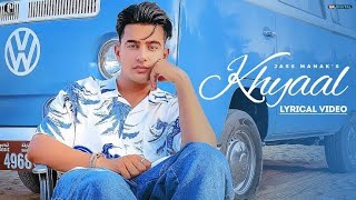 Khyaal"(Lyrics)": Jass Manak (Lyrical Video) Sharry Nexus/Latest Punjabi Songs 2021/Feel Your Soul