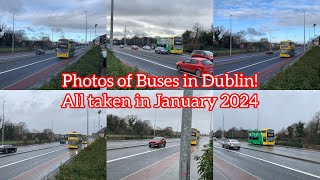 Photos of Buses in Dublin! Part 19 All taken in January 2024