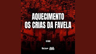 Aquecimento Os Crias da Favela