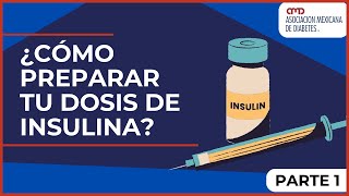 ¿CÓMO PREPARAR TU DOSIS DE INSULINA? PARTE 1