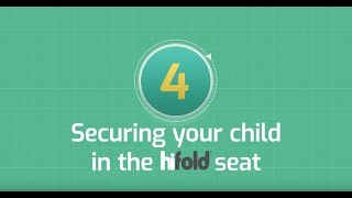 How to use hifold - Securing your​ child