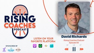 Rising Coaches Podcast Ep 55 - David Richards